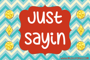 Just Sayin Font Review: Adding Warmth to Brand Identity